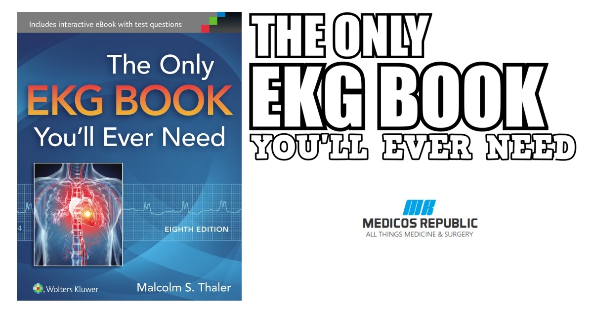 The Only EKG Book You'll Ever Need 8th Edition PDF Free