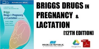 Briggs Drugs in Pregnancy and Lactation 12th Edition PDF