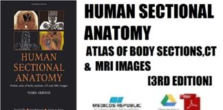 Human Sectional Anatomy Atlas of Body Sections, CT and MRI Images 3rd Edition PDF