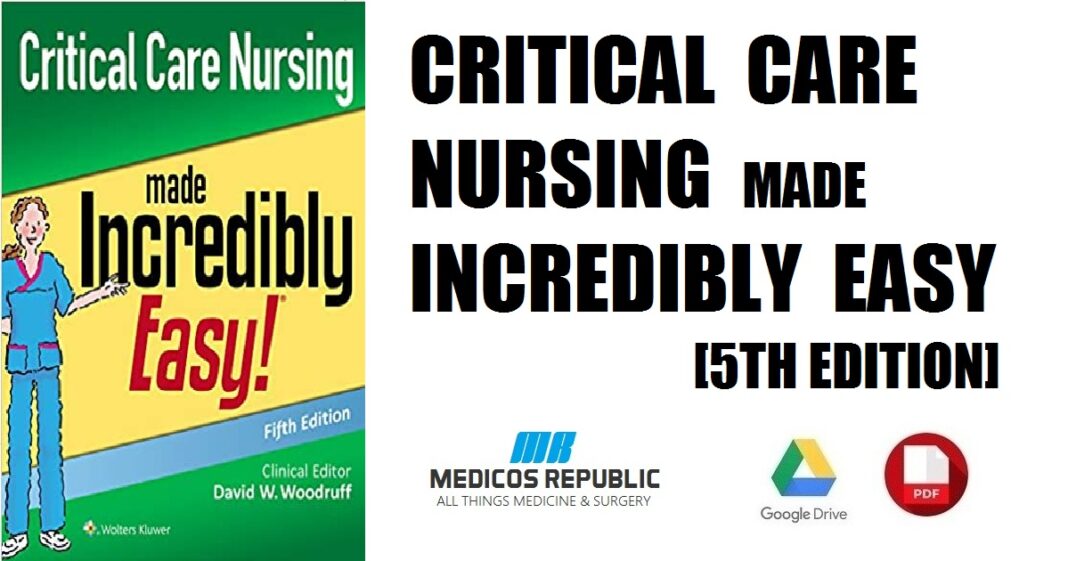 Download Critical Care Nursing Made Incredibly Easy 5th Edition PDF