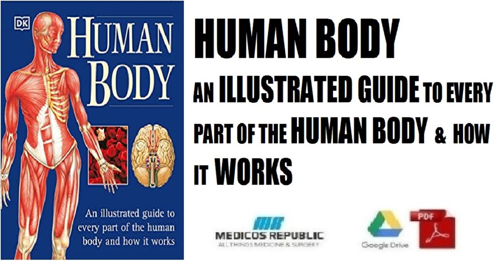 Human Body: An Illustrated Guide to Every Part of the Human Body and ...