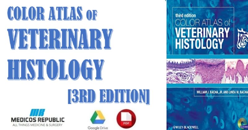 Color Atlas Of Veterinary Histology 3rd Edition PDF Free Download