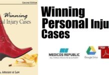 Winning Personal Injury Cases: A Personal Injury Lawyer’s Guide to Compensation in Personal Injury Litigation PDF