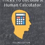 Mental Math Tricks To Become A Human Calculator PDF