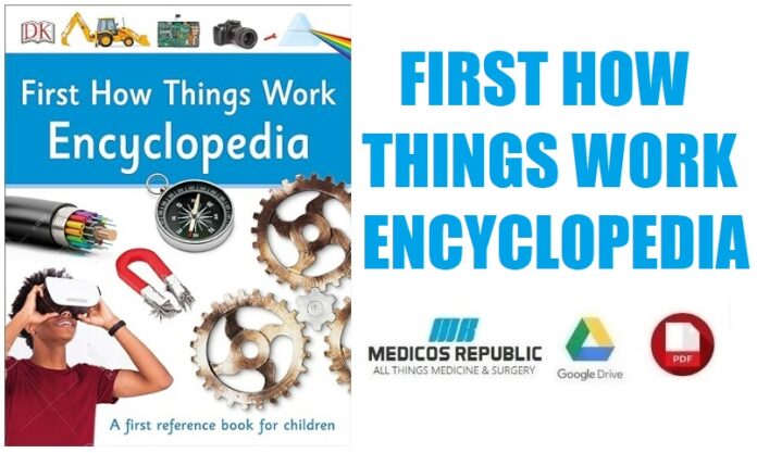 First How Things Work Encyclopedia PDF